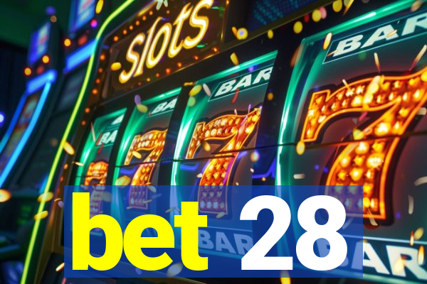 bet 28